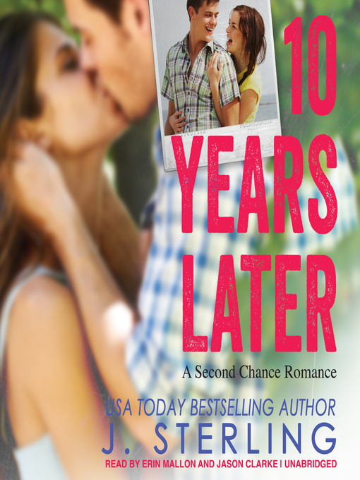 Title details for 10 Years Later by J. Sterling - Available
